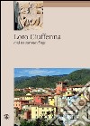 Loro Ciuffenna and its surroundings libro