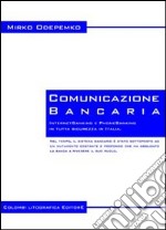 Comunicazione bancaria. Internet e phone banking in piena sicurezza in Italia e nel mondo