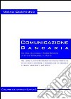 Comunicazione bancaria. Internet e phone banking in piena sicurezza in Italia e nel mondo libro