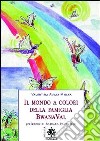 Il mondo a colori della famiglia Bwana Val libro