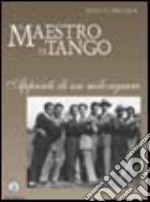 Il maestro di tango. Appunti di un milonguero libro