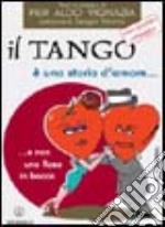 Il tango è una storia d'amore... e non un rosa in bocca. Con poster