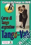 Vals. Corso di Tango argentino. Video corso. DVD. Con libro. Vol. 3 libro di Proserpio Giorgio Gallarate Monica Lala Giorgio