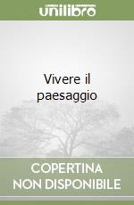 Vivere il paesaggio libro