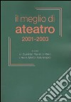 Il meglio di Ateatro 2001-2003 libro