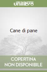 Cane di pane libro