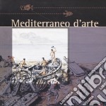 Mediterraneo d'arte. Il mare e la pesca da Giorgio De Chirico a ll'era della globalizzazione libro