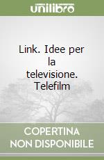 Link. Idee per la televisione. Telefilm libro