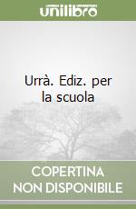 Urrà. Ediz. per la scuola libro