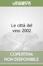 Le città del vino 2002 libro