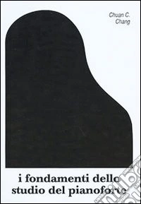 I fondamenti dello studio del pianoforte libro