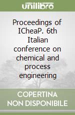 Proceedings of ICheaP. 6th Italian conference on chemical and process engineering libro