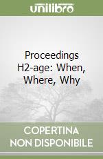 Proceedings H2-age: When, Where, Why libro