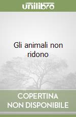 Gli animali non ridono libro