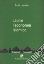 Capire l'economia islamica