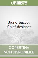 Bruno Sacco. Chief designer libro