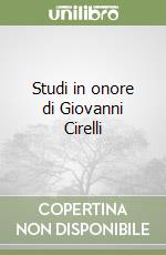 Studi in onore di Giovanni Cirelli