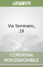 Via Seminario, 19 libro