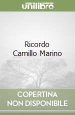 Ricordo Camillo Marino libro