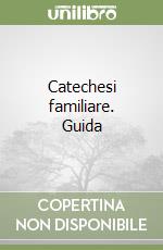 Catechesi familiare. Guida libro