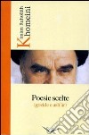 Poesie scelte (Gozîde e Ash'âr) libro di Khomeynî Rûhollâh