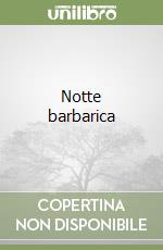 Notte barbarica