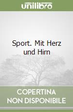 Sport. Mit Herz und Hirn