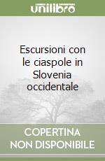 Escursioni con le ciaspole in Slovenia occidentale libro