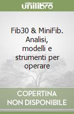 Fib30 & MiniFib. Analisi, modelli e strumenti per operare