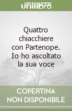 Quattro chiacchiere con Partenope. Io ho ascoltato la sua voce