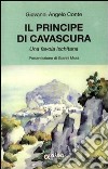 Il principe di Cavascura. Una favola ischitana libro di Conte Giovanni A.