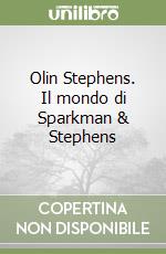 Olin Stephens. Il mondo di Sparkman & Stephens