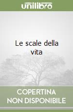 Le scale della vita