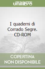 I quaderni di Corrado Segre. CD-ROM