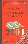 Atlante letterario italiano 2004 libro