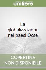 La globalizzazione nei paesi Ocse libro