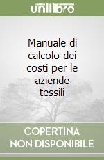 Manuale di calcolo dei costi per le aziende tessili