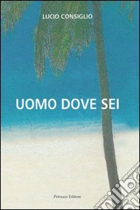 Uomo dove sei