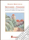 Siciliano-italiano. Piccolo vocabolario ad uso e consumo dei lettori di Camilleri e dei siciliani di mare libro