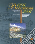 Boccadasse 1706-2006. Trecento anni di un borgo marinaro libro