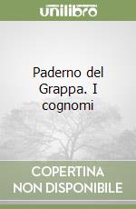 Paderno del Grappa. I cognomi libro