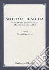 Successo che scotta. Imprenditrici e professioniste nella Toscana che cambia libro