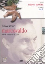 Marcovaldo ovvero Le stagioni in città. Audiolibro. CD Audio