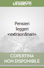 Pensieri leggeri «extraordinari» libro