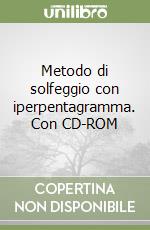 Metodo di solfeggio con iperpentagramma. Con CD-ROM