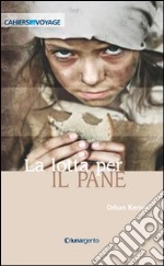 La lotta per il pane libro