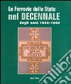 Le Ferrovie dello Stato nel decennale degli anni 1922-1932 libro