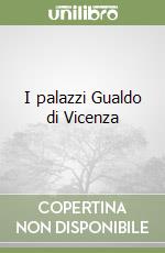 I palazzi Gualdo di Vicenza libro