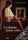 La donna senza volto libro