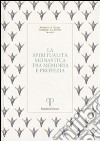 La spiritualità monastica tra memoria e profezia libro di Barban Alessandro Livi Sergio Pazzini Domenico